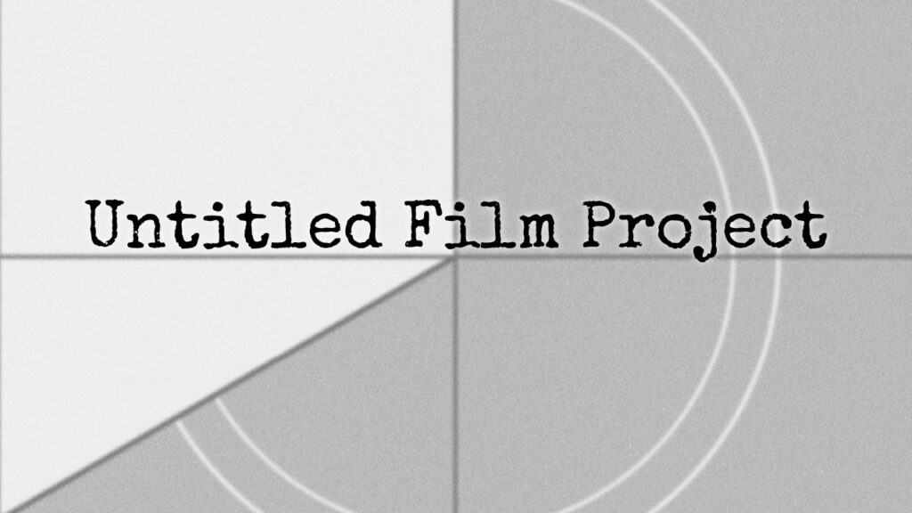 Untitled Film Project
